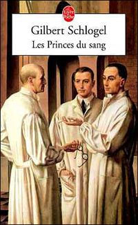 Couverture du livre Les Princes du sang - Gilbert Schlogel