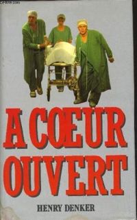 Couverture du livre À coeur ouvert - Henry Denker