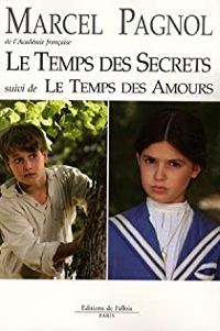 Couverture du livre Temps des secrets suivi de temps des amours - Marcel Pagnol