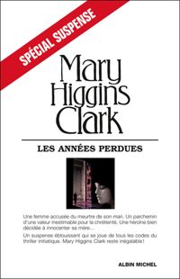 Couverture du livre Les Années perdues - Mary Higgins Clark