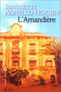Simonetta Agnello Hornby - L'Amandière
