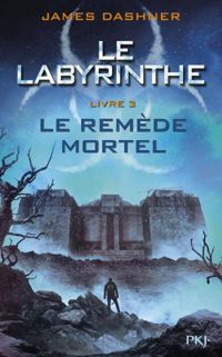 Couverture du livre Le Remède mortel  - James Dashner