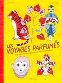 Couverture du livre Les voyages parfumés - Dimitri Delmas - Amelie Fontaine