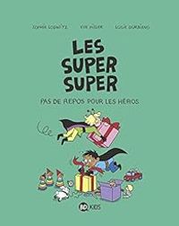 Couverture du livre Pas de repos pour les héros - Laurence Gillot - Eve Pisler - Sophie Lodwitz