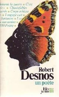 Couverture du livre Robert Desnos, un poète - Robert Desnos