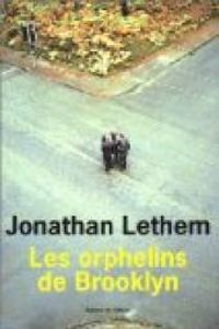 Jonathan Lethem - Les Orphelins de Brooklyn