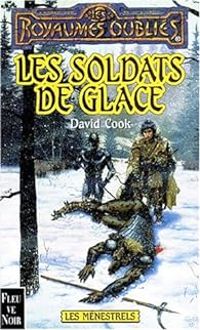 Couverture du livre Les soldats de glace - David Zeb Cook