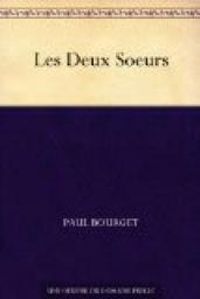 Couverture du livre Les Deux Soeurs - Paul Bourget