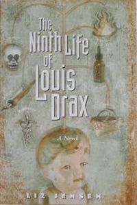 Liz Jensen - The Ninth Life of Louis Drax