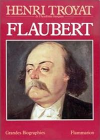 Couverture du livre Flaubert - Henri Troyat