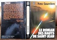 Yves Courriere - Le roman des Hauts de Saint-Jean