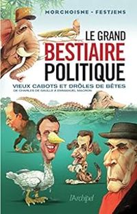 Jean Louis Fetjaine - Le grand bestiaire politique