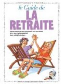 Couverture du livre Le Guide de la retraite en BD - Jacky Goupil