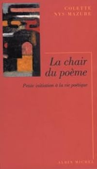 Colette Nys Mazure - La chair du poème 