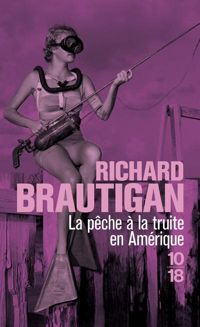 Couverture du livre La pêche à la truite en Amérique  - Richard Brautigan