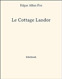 Couverture du livre Le Cottage Landor - Edgar Allan Poe