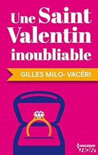 Gilles Milo Vaceri - Une Saint-Valentin inoubliable