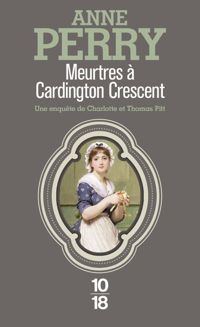 Couverture du livre Meurtres à Cardington Crescent - Anne Perry