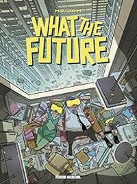 Couverture du livre What the future - Mocdm 