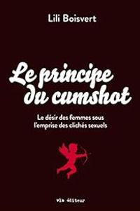 Couverture du livre Le principe du cumshot  - Lili Boisvert