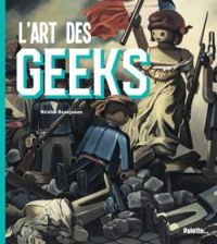 Couverture du livre L'Art des geeks - Nicolas Beaujouan