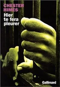 Chester Himes - Hier te fera pleurer