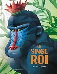 Emma Robert - Le singe roi