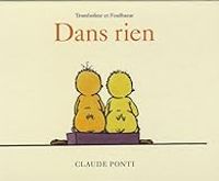 Claude Ponti - Tromboline et Foulbazar : Dans rien