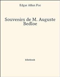 Couverture du livre Souvenirs de M. Auguste Bedloe - Edgar Allan Poe