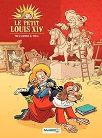 Couverture du livre Le petit Louis XIV - Christophe Cazenove