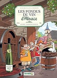 Couverture du livre Les fondus du vin d'Alsace - Christophe Cazenove - Olivier Saive