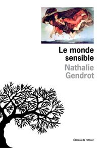 Nathalie Gendrot - Le Monde sensible (OLIV. LIT.FR)