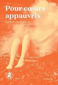 Corinne Larochelle - Pour cœurs appauvris