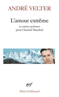 Couverture du livre L'amour extrême - Andre Velter