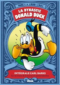 Carl Barks - La dynastie Donald Duck