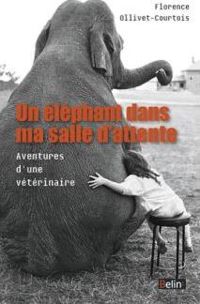 Florence Ollivet-courtois - Sylvie Overnoy - Un éléphant dans ma salle d'attente 