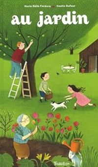 Couverture du livre Au jardin - Marie Odile Fordacq - Amelie Dufour