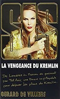 Gerard De Villiers - La vengeance du Kremlin