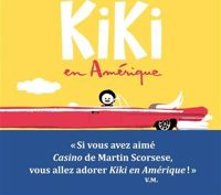 Couverture du livre Kiki en Amérique - Vincent Malone - Jean Louis Cornalba