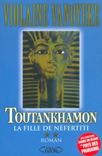 Violaine Vanoyeke - TOUTANKHAMON T2