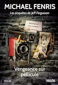 Couverture du livre Les enquêtes de Jeff Fergusson  - Michael Fenris