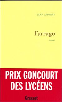 Couverture du livre Farrago - Prix Goncourt des lycéens 2003 - Yann Apperry