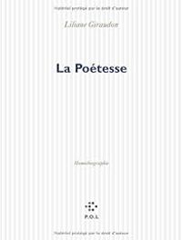 Couverture du livre La poétesse : Homobiographie - Liliane Giraudon