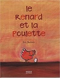 Couverture du livre Le renard et la poulette - Ric Battut