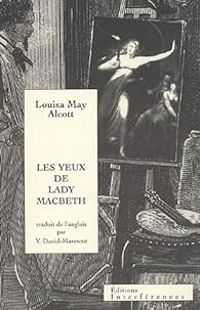 Couverture du livre Les yeux de Lady McBeth - Louisa May Alcott