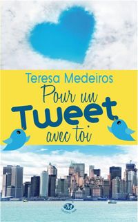 Couverture du livre Pour un tweet avec toi - Teresa Medeiros