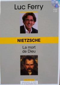 Couverture du livre Nietzsche : La mort de Dieu - Luc Ferry