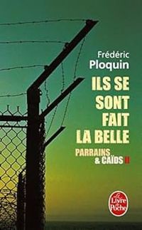 Frederic Ploquin - Ils se sont fait la belle