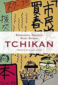 Emmanuel Arnaud - Kumi Sasaki - Tchikan