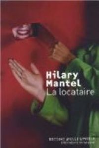 Hilary Mantel - La locataire